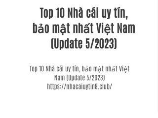 Top 10 Nhà cái uy tín, bảo mật nhất Việt Nam (Update 5/2023)