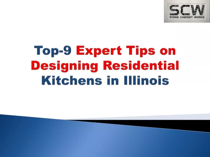 top 9 expert tips on designing residential kitchens in i llinois