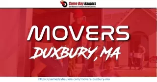 Hassle-Free Moving Experience with Professional Movers in Duxbury, MA at Same Day Haulers!