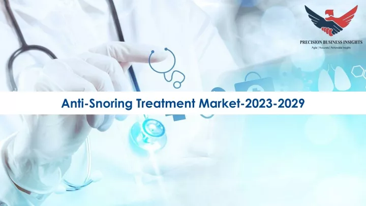 anti snoring treatment market 2023 2029