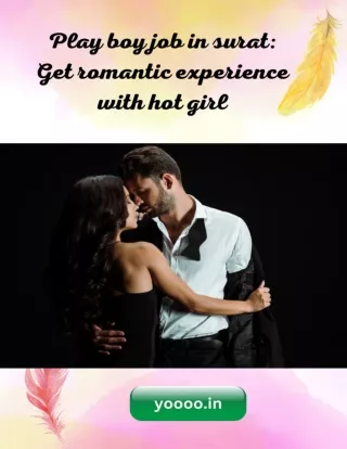 Play boy job in surat Get romantic experience with hot girl