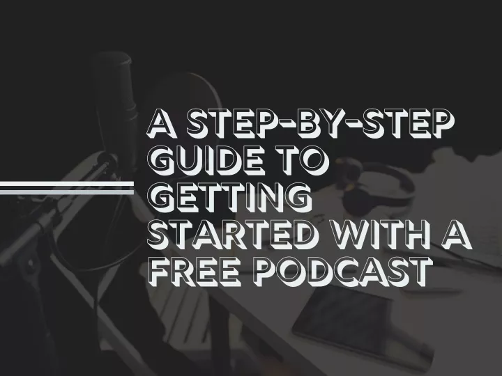 a step by step guide to getting started with