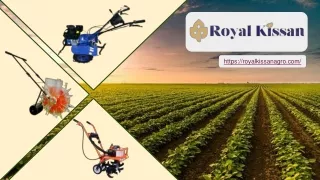 The Best Agricultural Equipment Supplier - Royal Kissan Agro