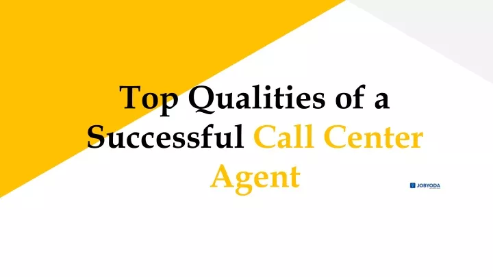 top qualities of a successful call center agent
