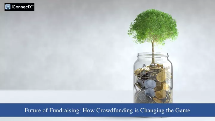 future of fundraising how crowdfunding
