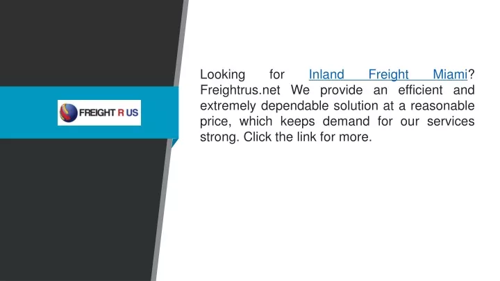 looking for inland freight miami freightrus