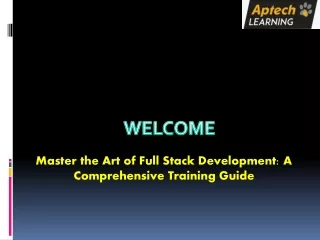 Master  the Art of Full Stack Development A Comprehensive Training Guide