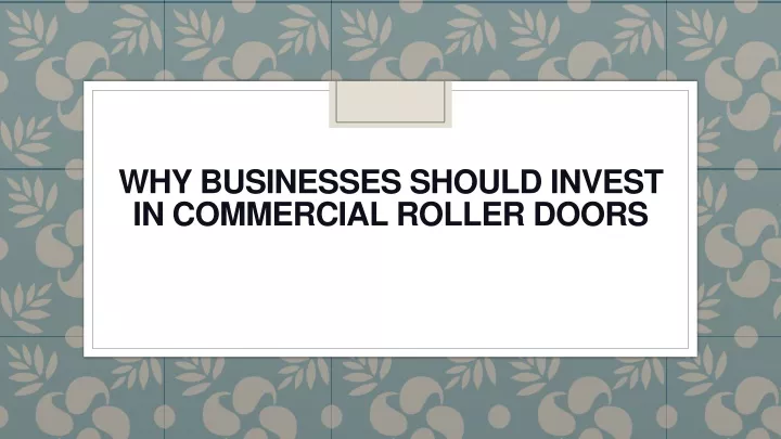why businesses should invest in commercial roller