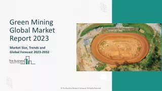 Green Mining Market Key Trends, Insights, Analysis 2023-2032