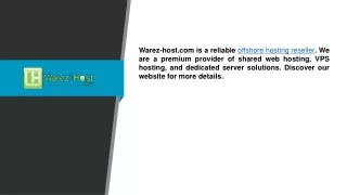 Offshore Hosting Reseller  Warez-host.com