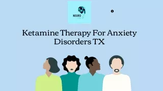 Ketamine Therapy For Anxiety Disorders TX - NeuroGlow Clinic