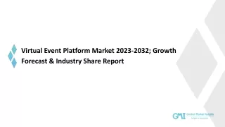 Virtual Event Platform Market 2023-2032; Growth Forecast & Industry Share Report
