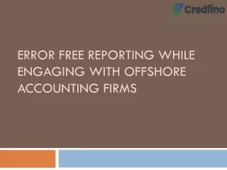 Error Free Reporting While Engaging With Offshore Accounting