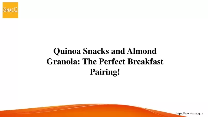 quinoa snacks and almond granola the perfect