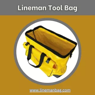 The Best Lineman Tool Bag: Essential Safety Equipment for Every Professional