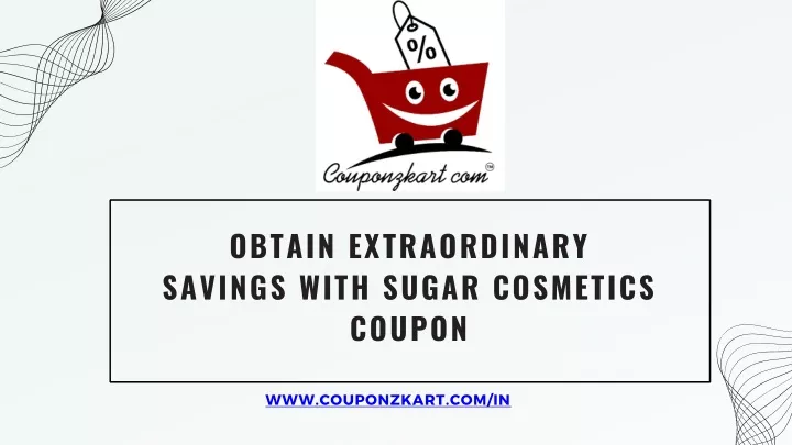 obtain extraordinary savings with sugar cosmetics