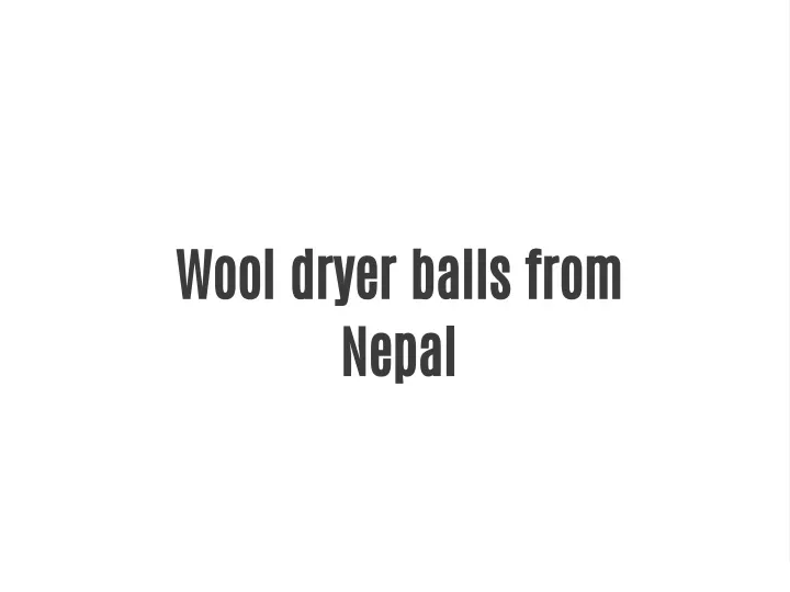 wool dryer balls from nepal