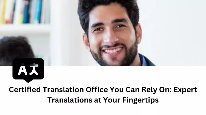 certified translation office you can rely