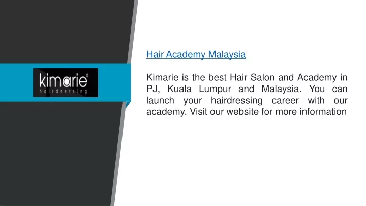 hair academy malaysia kimarie is the best hair