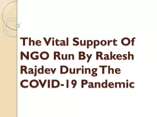 The Vital Support Of NGO Run By Rakesh Rajdev During The COVID-19 Pandemic