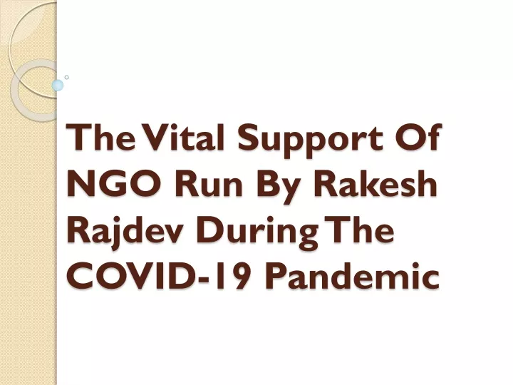 the vital support of ngo run by rakesh rajdev during the covid 19 pandemic