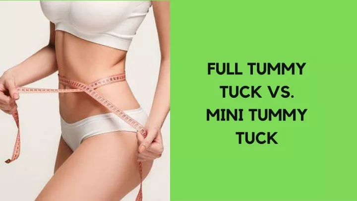 full tummy tuck vs mini tummy tuck