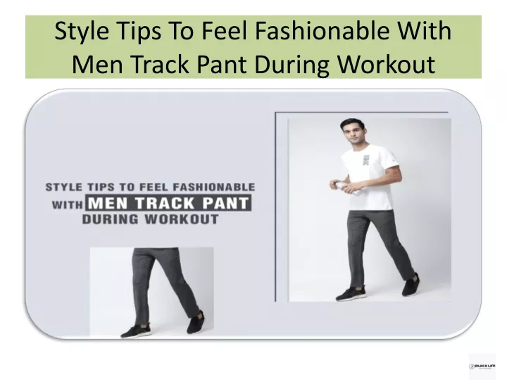 style tips to feel fashionable with men track pant during workout