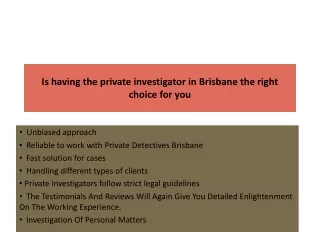 is having the private investigator in brisbane the right choice for you