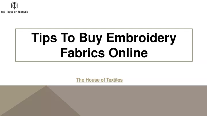 tips to buy embroidery fabrics online