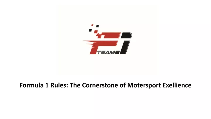 formula 1 rules the cornerstone of motersport
