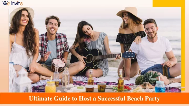ultimate guide to host a successful beach party