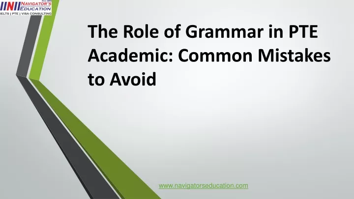 the role of grammar in pte academic common mistakes to avoid