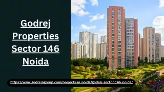 Godrej Properties Sector 146 Noida: An Exquisite Haven for Modern Living
