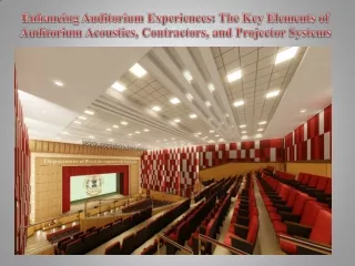 Enhancing Auditorium Experiences The Key Elements of Auditorium Acoustics, Contractors, and Projector Systems