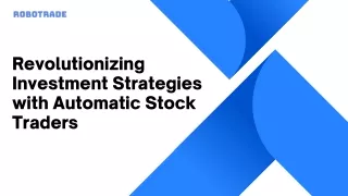 Revolutionizing Investment Strategies with Automatic Stock Traders
