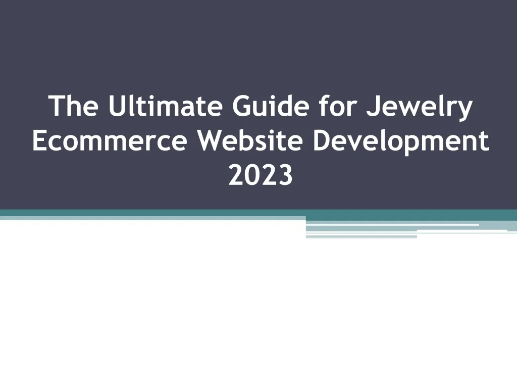 PPT - The Ultimate Guide for Jewelry Ecommerce Website Development ...
