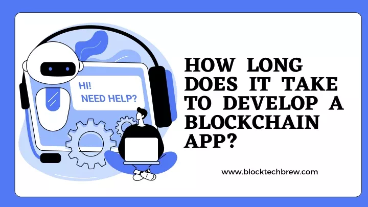 how long does it take to develop a blockchain app