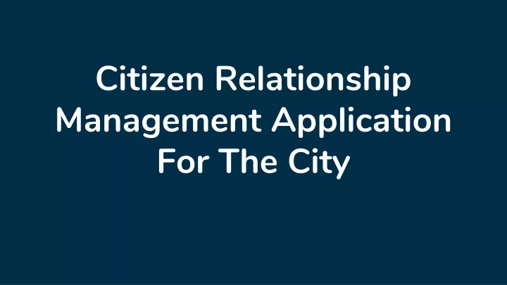 citizen relationship management application