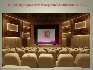 Maximizing Impact with Exceptional Auditorium Services
