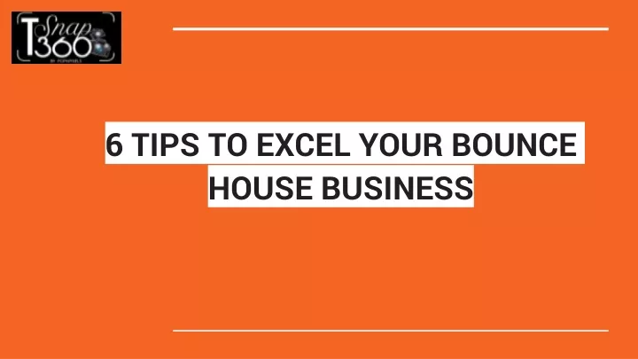 6 tips to excel your bounce house business
