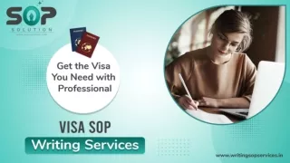 Get the Visa You Need with Professional Visa SOP Writing Services - PPT