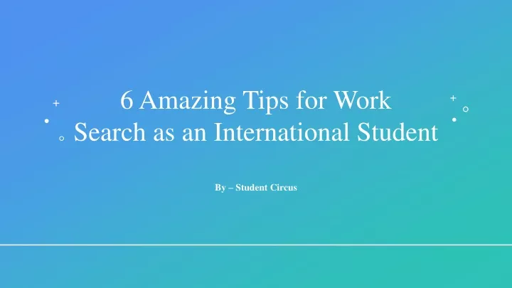 6 amazing tips for work search as an international student