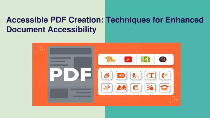 accessible pdf creation techniques for enhanced document accessibility