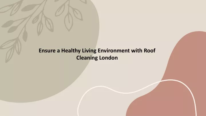 ensure a healthy living environment with roof