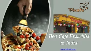 T4 cafe Best Fast Food Franchise Opportunities In India