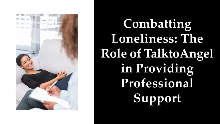 combatting loneliness the role of talktoangel