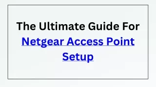 The Ultimate Guide For Netgear Access Point Setup