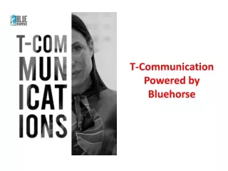 T-Communication  Powered by Bluehorse