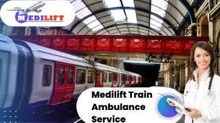 Medilift Train Ambulance Patna & Ranchi