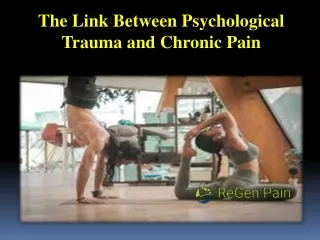 The Link Between Psychological Trauma and Chronic Pain